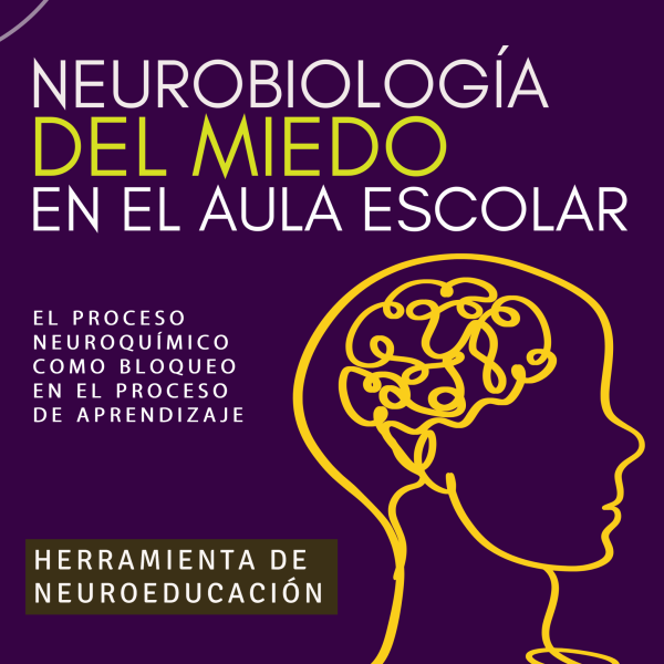 Neurobiología del Miedo en el Aula Escolar